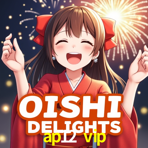 Benefícios da Conta ap12 vip